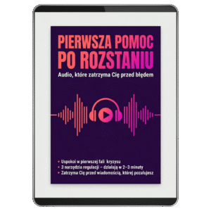 Pierwsza pomoc po rozstaniu